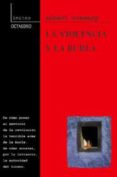 la violencia y la burla-albert cossery-9788480634625 la violencia y la burla-albert cossery-9788480634625