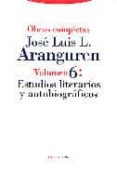 estudios literarios y autobiograficos-jose luis lopez aranguren-9788481641325 estudios literarios y autobiograficos-jose luis lopez aranguren-9788481641325