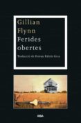 ferides obertes-gillian flynn-9788482646725 ferides obertes-gillian flynn-9788482646725