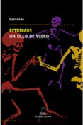 retrincos; un ollo de vidro: memorias dun esquelete-9788482887425 retrincos; un ollo de vidro: memorias dun esquelete-9788482887425