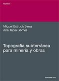 topografia subterranea para mineria y obras-miquel estruch serra-ana tapia gomez-9788483016725 topografia subterranea para mineria y obras-miquel estruch serra-ana tapia gomez-9788483016725