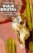 viaje brutal: cabeza de vaca y primer viaje a traves de norteamer ica-9788483078525 viaje brutal: cabeza de vaca y primer viaje a traves de norteamer ica-9788483078525