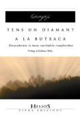 tens un diamant a la butxaca: descobreix la teva veritable resple ndor-9788483304525 tens un diamant a la butxaca: descobreix la teva veritable resple ndor-9788483304525
