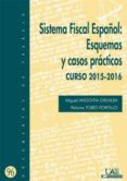 sistema fiscal español: esquemas y casos practicos-miguel ; tobes portillo, paloma angoitia grijalba-9788483444825 sistema fiscal español: esquemas y casos practicos-miguel ; tobes portillo, paloma angoitia grijalba-9788483444825