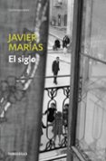 el siglo-javier marias-9788483462225 el siglo-javier marias-9788483462225