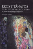 eros y tanatos en la cultura occidental: un estudio de tematologia comparatista-david pujante-9788483594025 eros y tanatos en la cultura occidental: un estudio de tematologia comparatista-david pujante-9788483594025