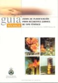 guia tecnica: zonas de planificacion para accidentes graves de ti po termico-9788483713525 guia tecnica: zonas de planificacion para accidentes graves de ti po termico-9788483713525