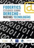 fodertics estudios sobre derecho y nuevas tecnologias-federico bueno de mata-9788484086925 fodertics estudios sobre derecho y nuevas tecnologias-federico bueno de mata-9788484086925