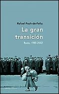 la gran transicion: rusia, 1985-2002-rafael poch-de-feliu-9788484324225 la gran transicion: rusia, 1985-2002-rafael poch-de-feliu-9788484324225