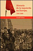 historia de la izquierda en europa, 1850-2000-geoff eley-9788484328025 historia de la izquierda en europa, 1850-2000-geoff eley-9788484328025