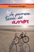 la primera teoría del amor (e-original) (ebook)-9788484419525 la primera teoría del amor (e-original) (ebook)-9788484419525