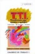 programa de tecnicas de trabajo intelectual tti: cuaderno de trab ajo-pedro carlos gomez sanchez-adoracion garcia-pilar alonso diez-9788485851225 programa de tecnicas de trabajo intelectual tti: cuaderno de trab ajo-pedro carlos gomez sanchez-adoracion garcia-pilar alonso diez-9788485851225