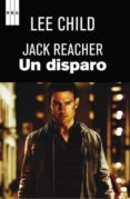 un disparo (serie jack reacher 9)-lee child-9788490060025 un disparo (serie jack reacher 9)-lee child-9788490060025
