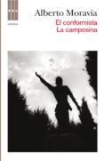 el conformista ; la campesina-alberto moravia-9788490063125 el conformista ; la campesina-alberto moravia-9788490063125