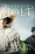 el orgullo del pavo real (ebook)-victoria holt-9788490329825 el orgullo del pavo real (ebook)-victoria holt-9788490329825