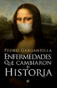 enfermedades que cambiaron la historia-pedro gargantill-9788490606025 enfermedades que cambiaron la historia-pedro gargantill-9788490606025