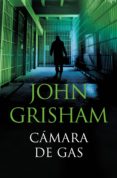 cámara de gas (ebook)-john grisham-9788490621325 cámara de gas (ebook)-john grisham-9788490621325
