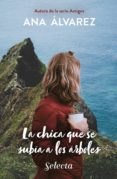 la chica que se subía a los arboles (ebook)-ana alvarez-9788490696125 la chica que se subía a los arboles (ebook)-ana alvarez-9788490696125