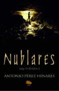 nublares (saga prehistorica i)-antonio perez henares-9788490701225 nublares (saga prehistorica i)-antonio perez henares-9788490701225