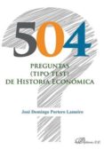 504 preguntas (tipo test) de historia económica-jose domingo portero lameiro-9788490859025 504 preguntas (tipo test) de historia económica-jose domingo portero lameiro-9788490859025