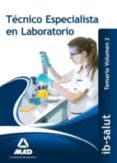 técnico/a especialista de laboratorio del servicio de salud de las illes balears (ib-salut).temario volumen 2-9788490936825 técnico/a especialista de laboratorio del servicio de salud de las illes balears (ib-salut).temario volumen 2-9788490936825