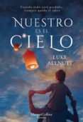 nuestro es el cielo-luke allnutt-9788491392125 nuestro es el cielo-luke allnutt-9788491392125