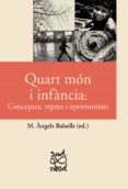 Descargar audiolibros en italiano QUART MÓN I INFÀNCIA: CONCEPTES, REPTES I OPORTUNITATS
         (edición en catalán) 9788491443025 (Literatura española) de 