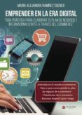 emprender en la era digital. guia practica para elaborar tu plan de negocios e internacionalizarte a traves del ecommerce (ebook)-9788491837725 emprender en la era digital. guia practica para elaborar tu plan de negocios e internacionalizarte a traves del ecommerce (ebook)-9788491837725