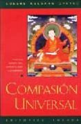 compasion universal: comentario al adiestramiento de la mente en siete puntos, del bodhisatva chekhaua-gueshe kelsang gyatso-9788492094325 compasion universal: comentario al adiestramiento de la mente en siete puntos, del bodhisatva chekhaua-gueshe kelsang gyatso-9788492094325