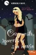 compuesta, muerta y sin novio-kimberly raye-9788492461325 compuesta, muerta y sin novio-kimberly raye-9788492461325