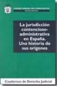 jurisdicicon contencioso-administrativa en españa: una historia d e sus origenes-9788492596225 jurisdicicon contencioso-administrativa en españa: una historia d e sus origenes-9788492596225