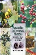 aprovechar los recursos silvestres-maurice chaudiere-9788493277925 aprovechar los recursos silvestres-maurice chaudiere-9788493277925