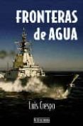 fronteras de agua-luis crespo-9788493448325 fronteras de agua-luis crespo-9788493448325