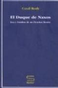 el duque de naxos: luz y sombra de un destino ilustre-9788493481025 el duque de naxos: luz y sombra de un destino ilustre-9788493481025