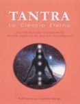 tantra la ciencia eterna: una introduccion basada en la filosofia espiritual de shrii-9788493593025 tantra la ciencia eterna: una introduccion basada en la filosofia espiritual de shrii-9788493593025