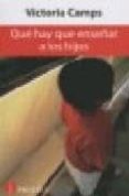 que hay que enseñar a los hijos-victoria camps-9788493699925 que hay que enseñar a los hijos-victoria camps-9788493699925
