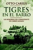 tigres en el barro-otto carius-9788493886325 tigres en el barro-otto carius-9788493886325