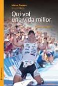 qui vol una vida millor-jordi badia-marcel zamora-9788493940225 qui vol una vida millor-jordi badia-marcel zamora-9788493940225