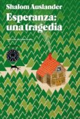 esperanza: una tragedia-shalom auslander-9788494001925 esperanza: una tragedia-shalom auslander-9788494001925