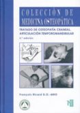 tratado de osteopatia craneal: articulacion temporomandibular (3ª ed.)-françois ricard-9788494112225 tratado de osteopatia craneal: articulacion temporomandibular (3ª ed.)-françois ricard-9788494112225