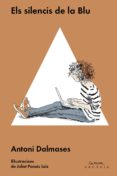 els silencis de la blu-antoni dalmases-9788494232725 els silencis de la blu-antoni dalmases-9788494232725