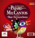 el pajaro de los mil cantos-lizardo carvajal-9788494445125 el pajaro de los mil cantos-lizardo carvajal-9788494445125