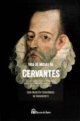 vida de miguel de cervantes-martin fernandez de navarrete-9788494513725 vida de miguel de cervantes-martin fernandez de navarrete-9788494513725