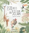 esto no es una selva-susanna isern-9788494603525 esto no es una selva-susanna isern-9788494603525