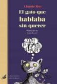 el gato que hablaba sin querer-claude roy-9788494707025 el gato que hablaba sin querer-claude roy-9788494707025
