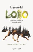 la guerra del lobo-javier perez de albeniz-9788494740725 la guerra del lobo-javier perez de albeniz-9788494740725
