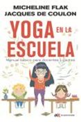 yoga en la escuela: manual básico para docentes y padres-micheline flak-9788494947025 yoga en la escuela: manual básico para docentes y padres-micheline flak-9788494947025