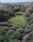 altarejos: un jardin en la dehesa-carlos march-9788495241825 altarejos: un jardin en la dehesa-carlos march-9788495241825