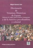 diccionario de terminos historicos de españa y de la america prec olombina colonial-miguel romero saiz-9788495414625 diccionario de terminos historicos de españa y de la america prec olombina colonial-miguel romero saiz-9788495414625