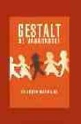 gestalt de vanguardia-claudio naranjo-9788495496225 gestalt de vanguardia-claudio naranjo-9788495496225
